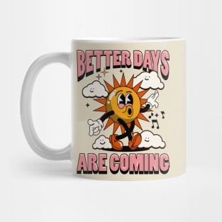 Better Days Are Coming Retro Sun Illustration Mug